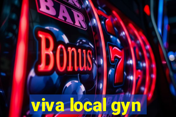 viva local gyn